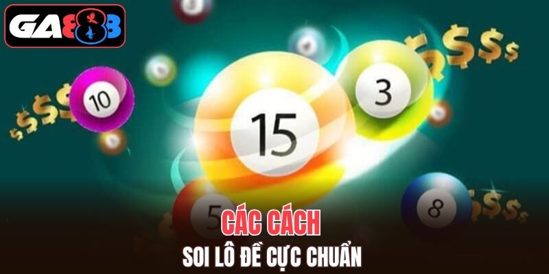 Những cách soi cầu lô đề cực chuẩn