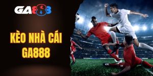 kèo nhà cái GA888