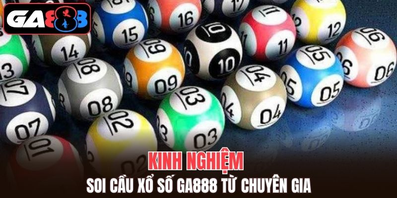 Kinh nghiệm soi cầu xổ số GA888 từ chuyên gia