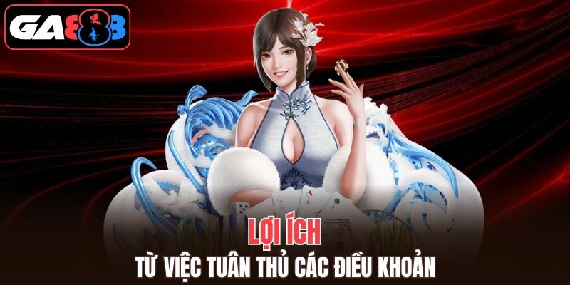 Điều khoản GA888 có lợi ích gì với nhà cái và hội viên? 
