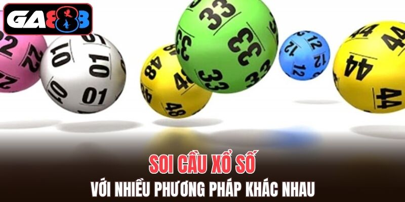 Soi cầu xổ số tại GA888 với nhiều phương pháp hay