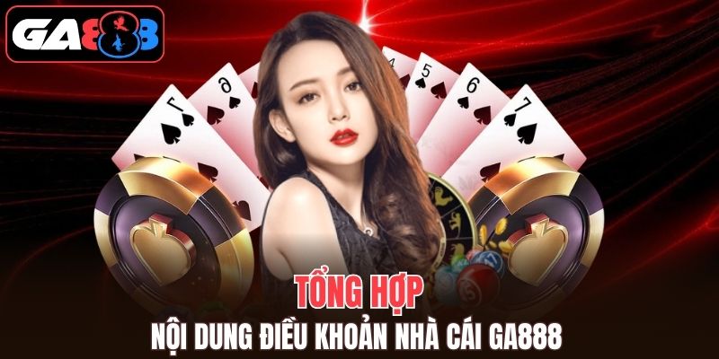 Tổng hợp nội dung liên quan tới điều khoản GA888 bảo mật 