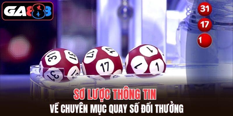 Sơ lược thông tin về chuyên mục quay số đổi thưởng