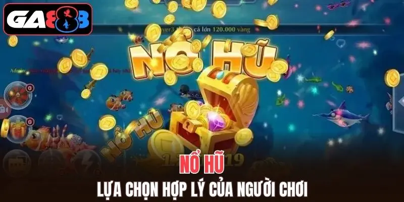 Chơi game nổ hũ GA888 với nhiều ưu điểm nổi bật