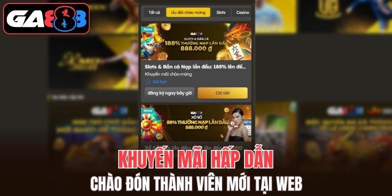 Khuyến mãi hấp dẫn chào đón thành viên mới tại web